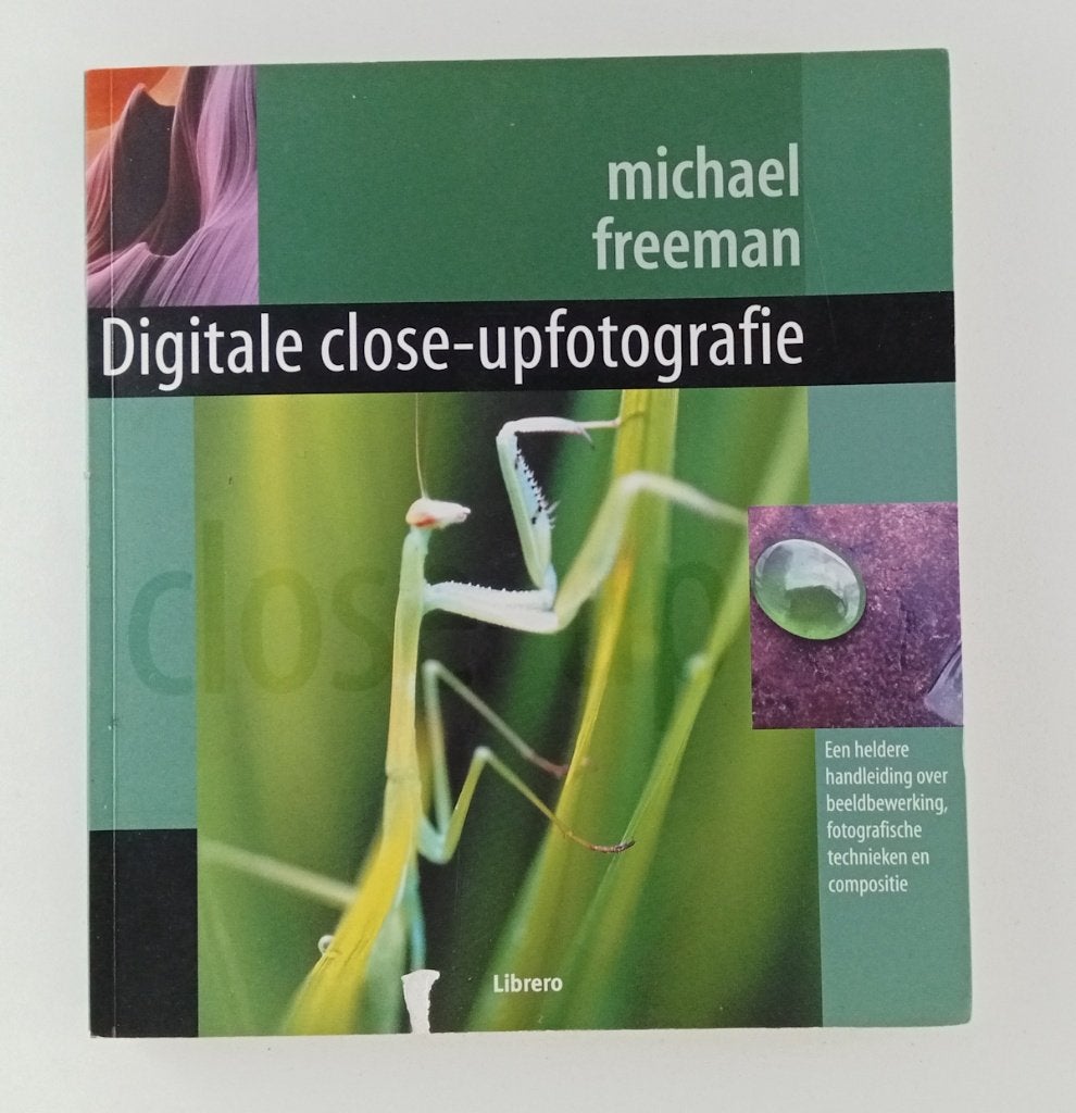 Freeman, Michael - Digitale close-upfotografie / Een heldere, Boeken, Hobby en Vrije tijd, Verzenden, Gelezen, Fotograferen en Filmen