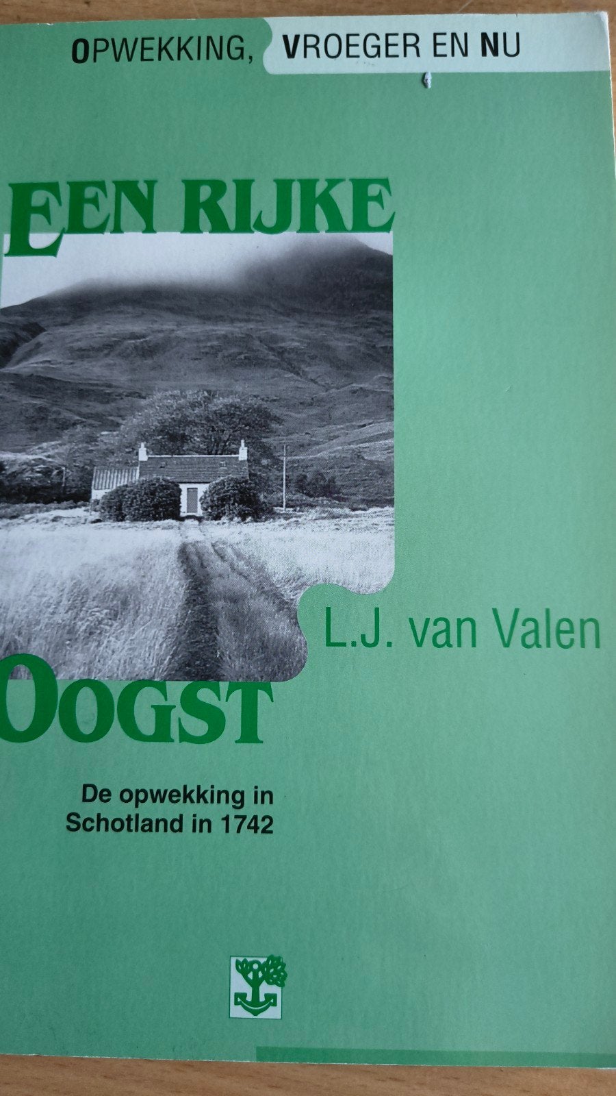Een rijke oogst. LJ van Valen, Ophalen of Verzenden, Zo goed als nieuw, LJ van Valen, Christendom | Protestants