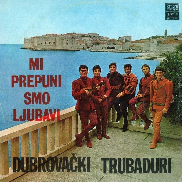 LP - Dubrovački Trubaduri - Mi Prepuni Smo Ljubavi, Europees, Inclusief binnenhoes, Ophalen of Verzenden, 12 inch
