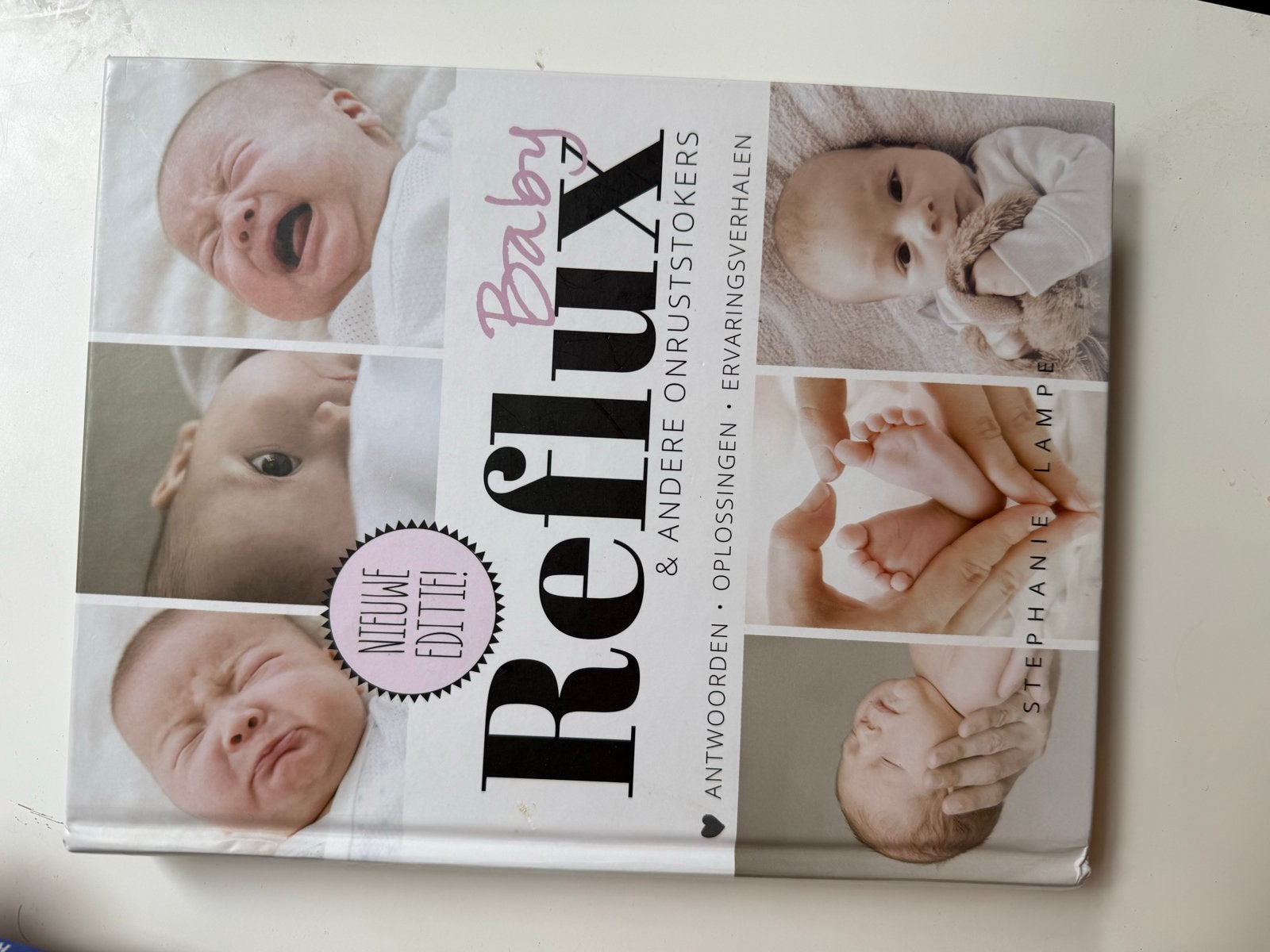 Baby Reflux & Andere Onruststokers - Stephanie Lampe, Ophalen of Verzenden, Zo goed als nieuw, Zwangerschap en Bevalling