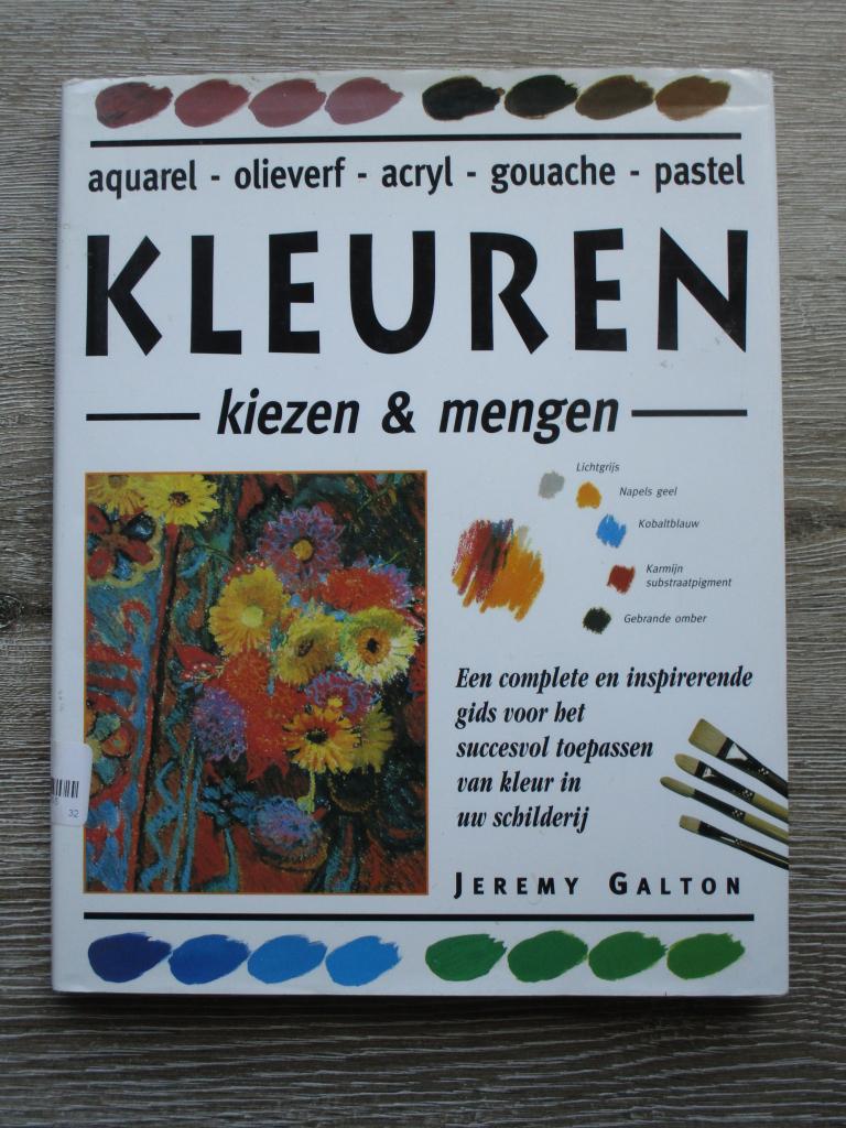 Kleuren kiezen en mengen - Jeremy Galton, Boeken, Hobby en Vrije tijd, Ophalen of Verzenden, Gelezen, Tekenen en Schilderen