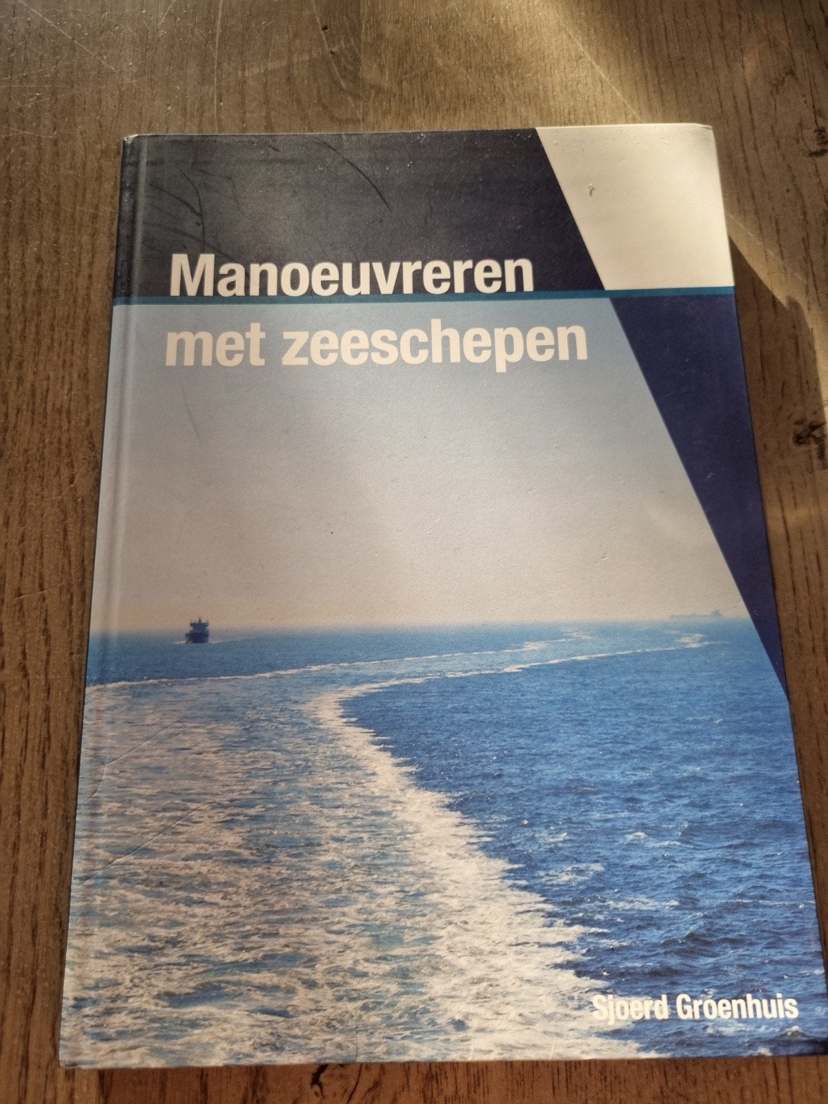 Manoeuvreren met zeeschepen - Sjoerd Groenhuis, Ophalen of Verzenden, Gelezen, Overige onderwerpen, Sjoerd Groenhuis