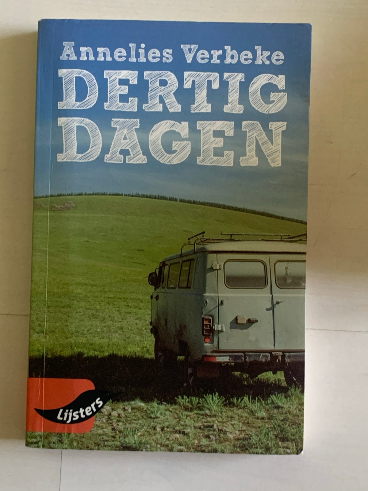 Dertig Dagen - Annelies Verbeke (Lijsters), Ophalen of Verzenden, Zo goed als nieuw, Nederland