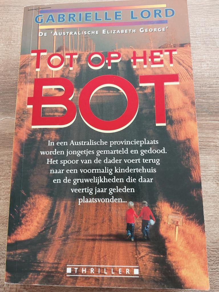 Tot op het Bot - Gabrielle Lord, Boeken, Thrillers, Zo goed als nieuw, Wereld overig, Ophalen of Verzenden