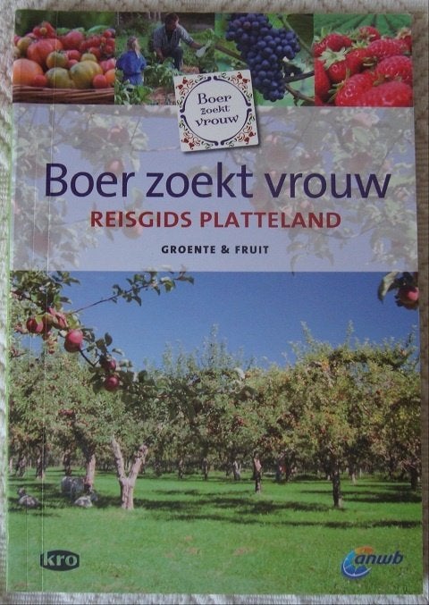 Boer zoekt vrouw - reisgids platteland groente & fruit, Ophalen of Verzenden, Zo goed als nieuw, Reisgids of -boek, ANWB