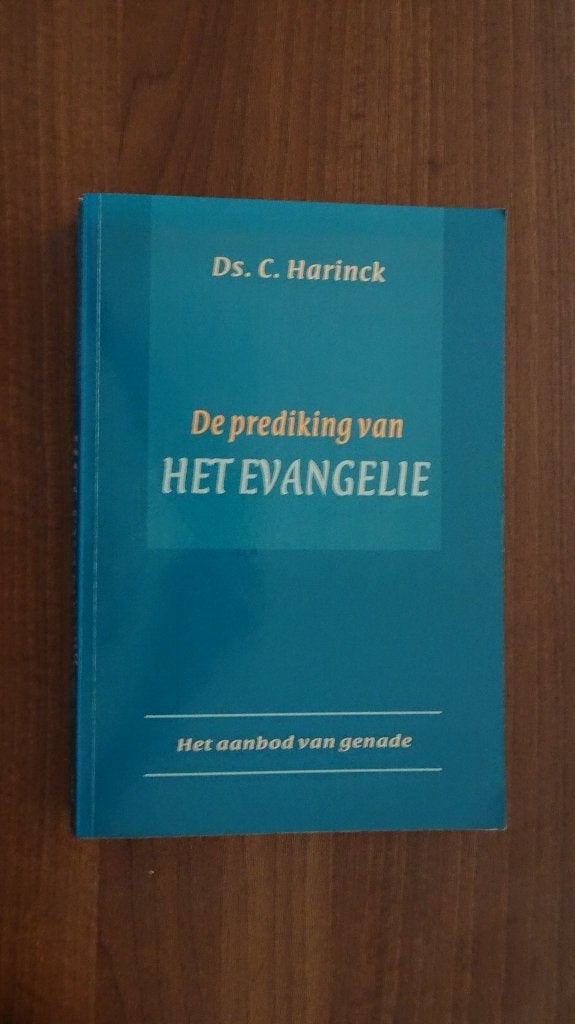 De prediking van Het Evangelie, Ds. C. Harinck, Boeken, Gelezen, Christendom | Protestants, Ophalen of Verzenden, Ds. C. Harinck