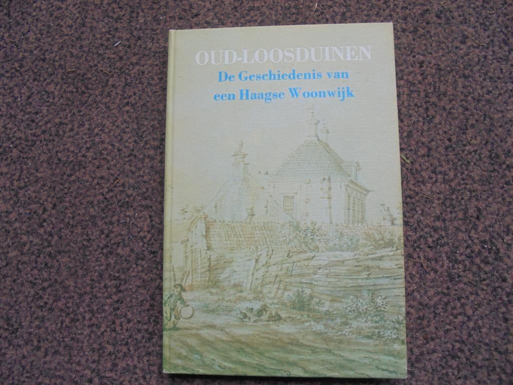 Oud-Loosduinen Geschiedenis (R2-112), Boeken, Geschiedenis | Stad en Regio, Ophalen