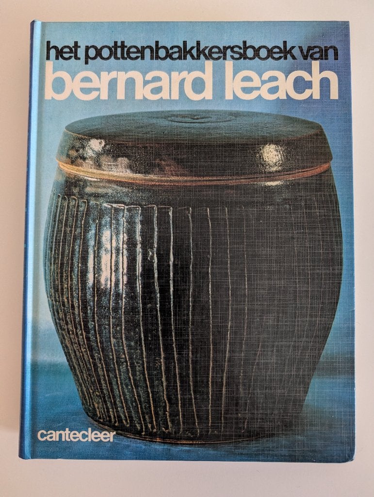 Het Pottenbakkersboek van Bernard Leach (Cantecleer), Bernard Leach, Ophalen of Verzenden, Zo goed als nieuw, Kleien en Boetseren