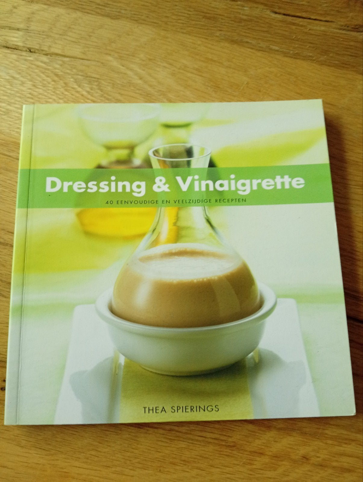 Dressing & Vinaigrette - Thea Spierings, Ophalen of Verzenden