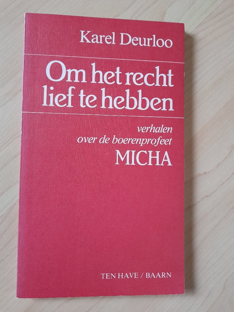OM HET RECHT LIEF TE HEBBEN Karel Deurloo, Ophalen of Verzenden, Gelezen