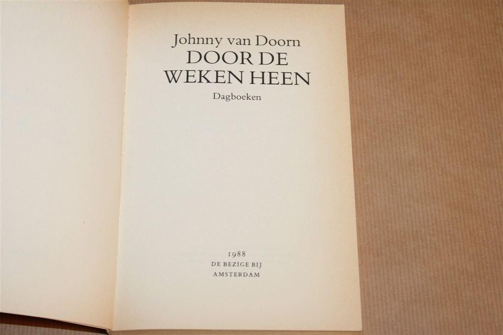 Door de Weken Heen — Johnny van Doorn Dagboeken 1e dr 1988, Ophalen of Verzenden, Gelezen