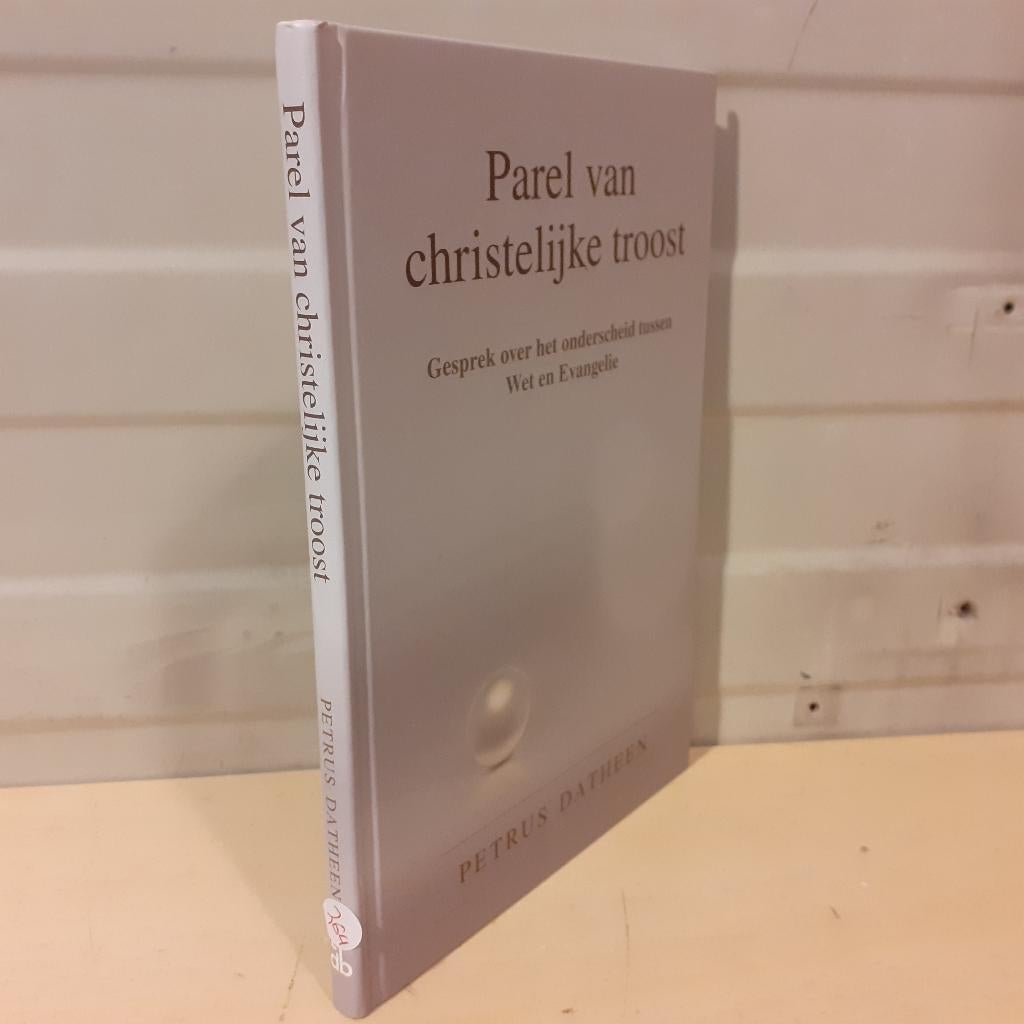 Nr. 264 Petrus Datheen. Parel van christelijke troost., Christendom | Protestants, Ophalen of Verzenden, Zo goed als nieuw, Petrus Datheen