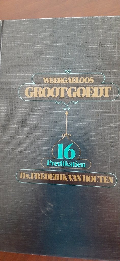 Weergaeloos Groot Goedt, ds. Frederik van Houten, Ophalen of Verzenden, Gelezen, Christendom | Protestants