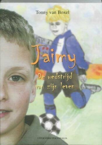 Jaimy - de wedstrijd van zijn leven Tonny van Boxel9080557, Boeken, Ophalen of Verzenden, Zo goed als nieuw, Sociale psychologie