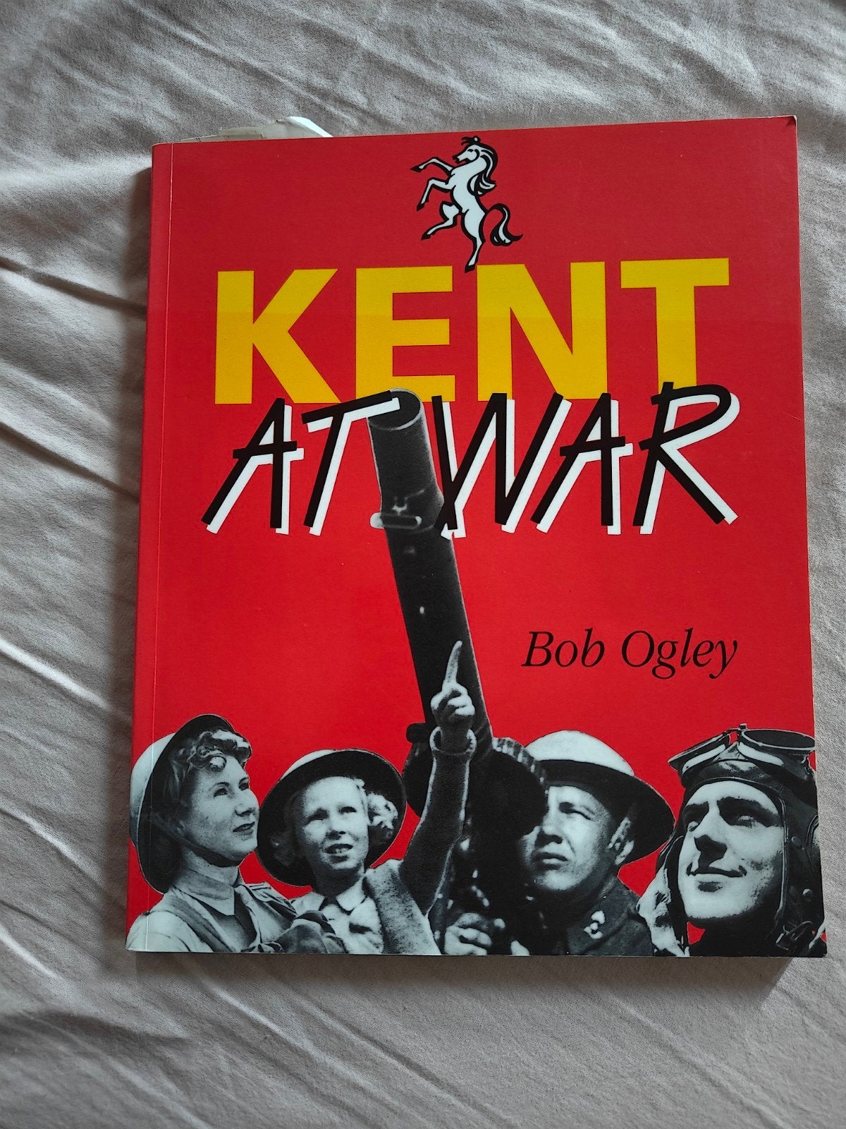 Kent at War: The Unconquered County 1939-1945 - Bob Ogley, Tweede Wereldoorlog, Bob Ogley, Ophalen of Verzenden, Zo goed als nieuw
