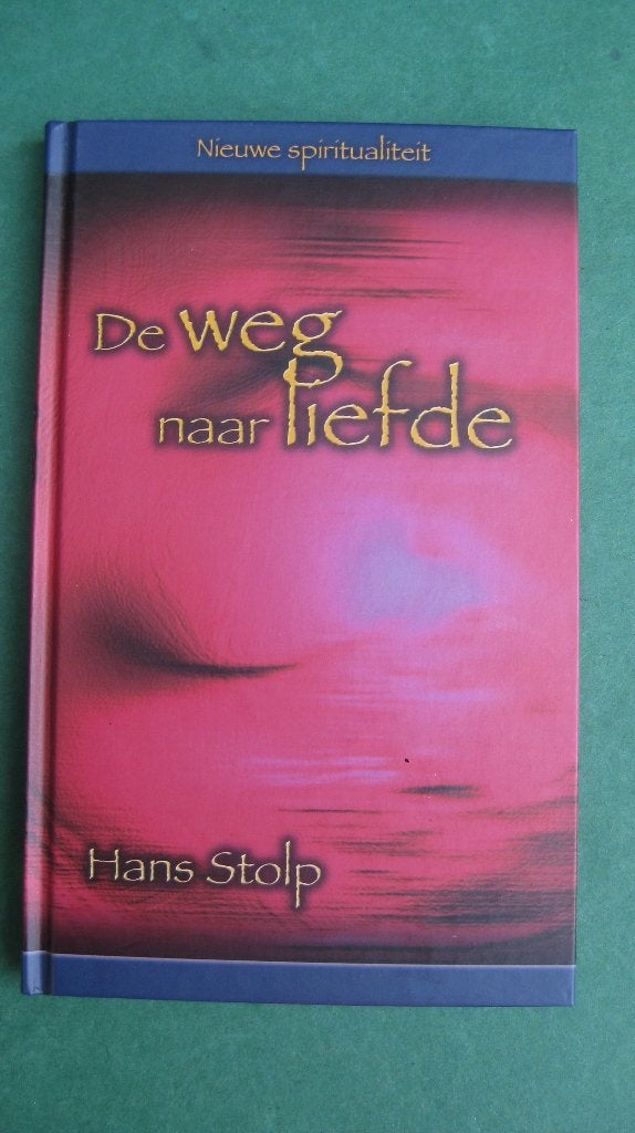 Hans Stolp - De weg van liefde, Boeken, Spiritualiteit algemeen, Overige typen, Ophalen of Verzenden, Zo goed als nieuw