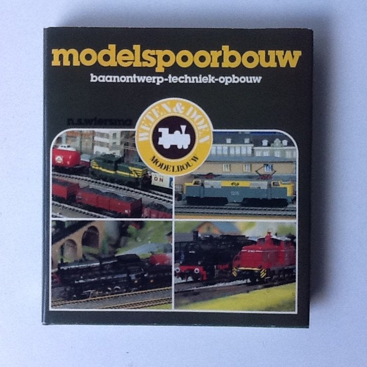 Modelspoorbouw. Baanontwerp-Techniek-Opbouw. N.S. Wiersma, Ophalen of Verzenden, Zo goed als nieuw, Overige onderwerpen, N.S.Wiersma
