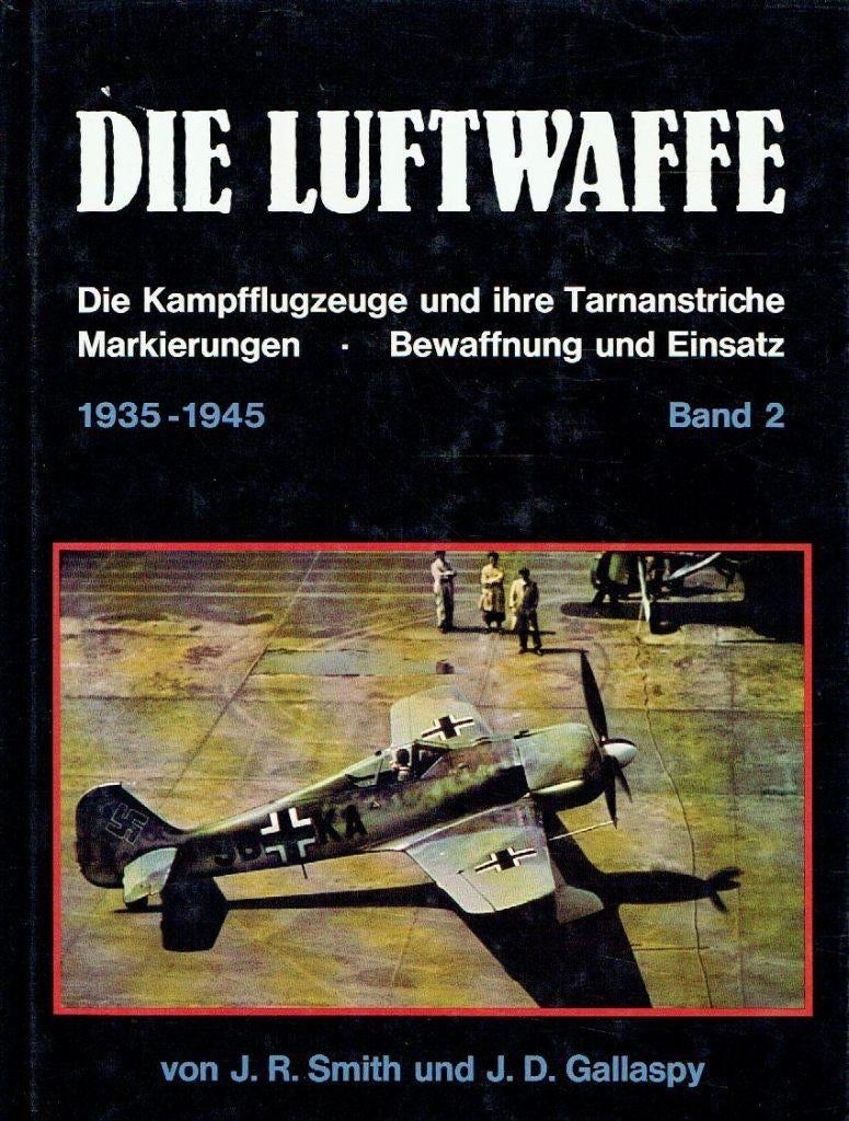 Die Luftwaffe. Band 2: 1935-1945 JR Smith und JD Gallaspy, Tweede Wereldoorlog, JR Smith, Nieuw, Ophalen of Verzenden