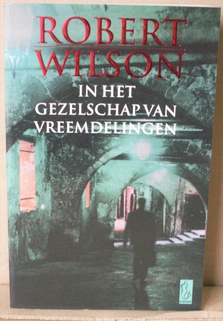 In het gezelschap van vreemdelingen: Rbert Wilson, Ophalen of Verzenden