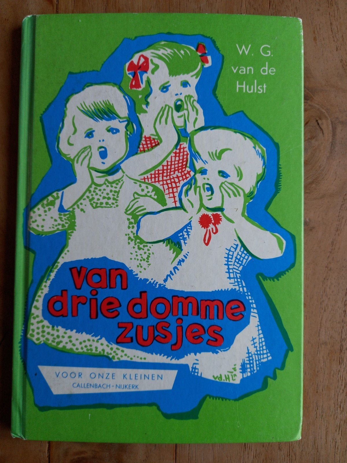 W.g. Van de hulst - van drie domme zusjes, Ophalen of Verzenden, Gelezen, W.G. van de Hulst, Fictie algemeen