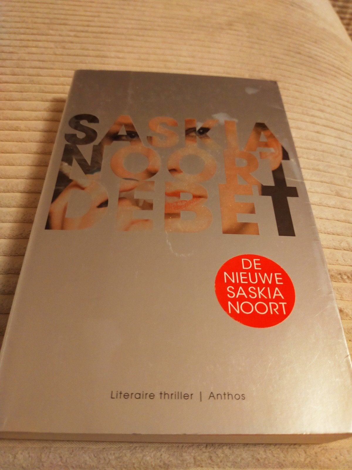 Saskia Noort - Debet (Literaire thriller), Ophalen of Verzenden, Gelezen, Saskia Noort, Nederland
