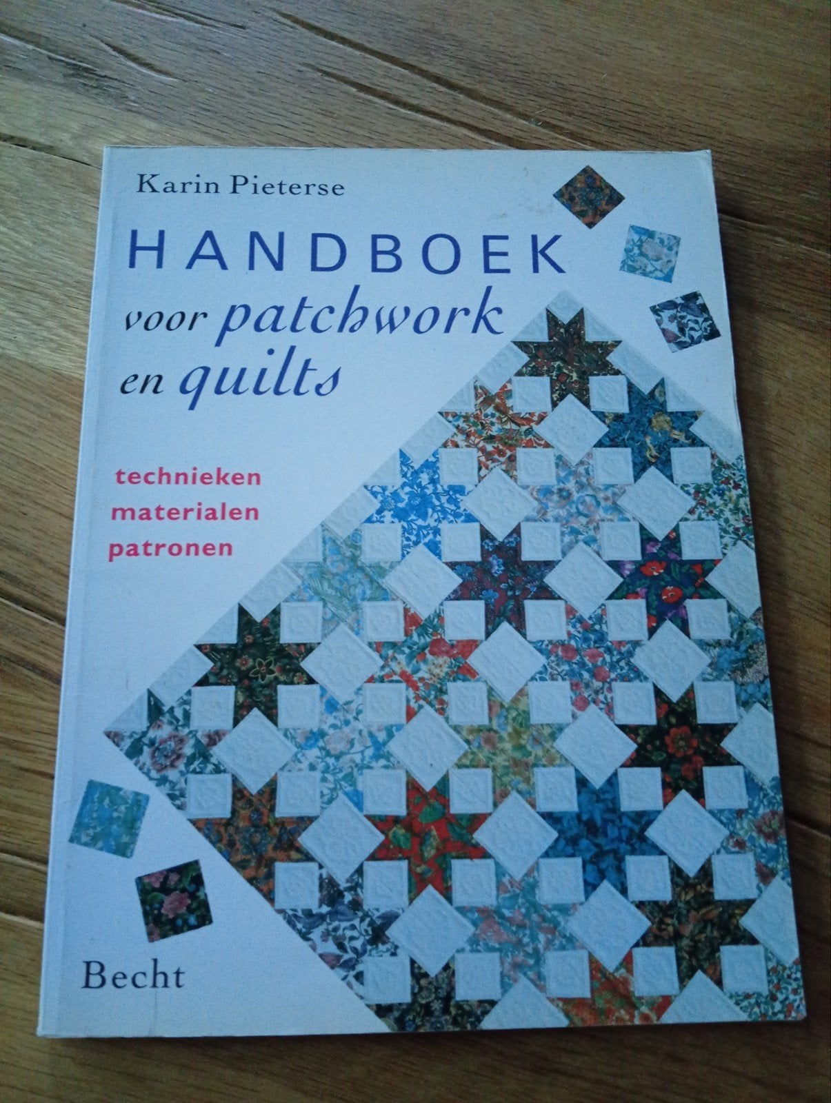 Handboek voor patchwork en quilts - Karin Pieterse, Ophalen of Verzenden, Zo goed als nieuw, Karin Pieterse, Borduren en Naaien