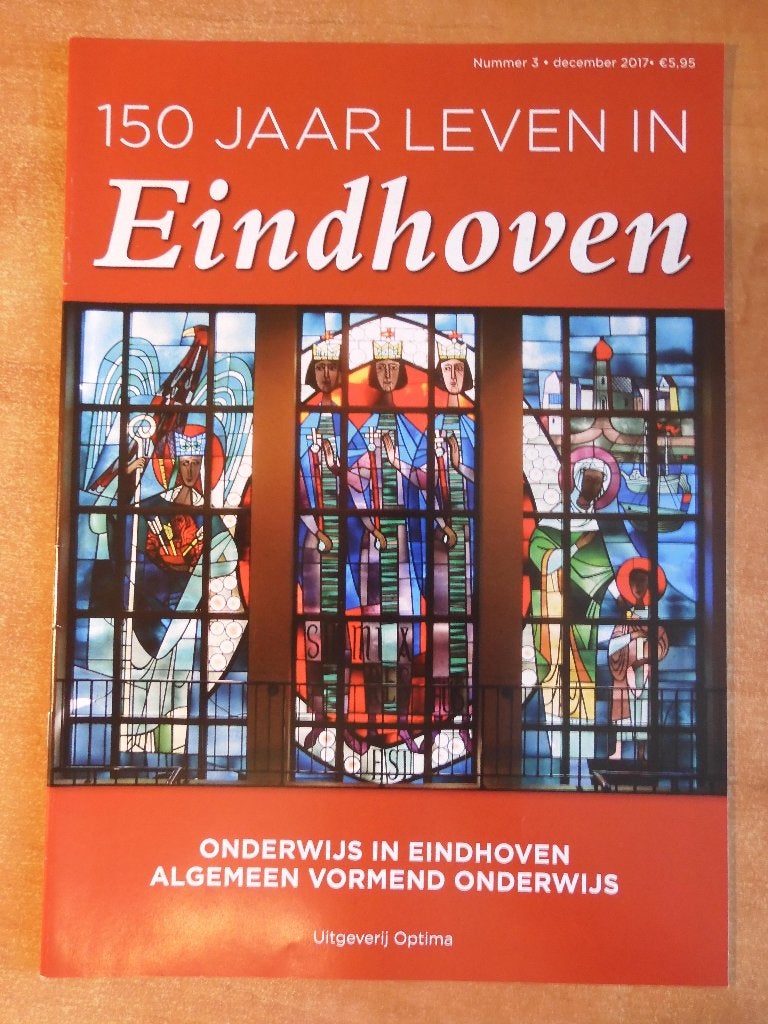 150 jaar leven in Eindhoven (2017) Onderwijs en scholen, Ophalen of Verzenden, Zo goed als nieuw