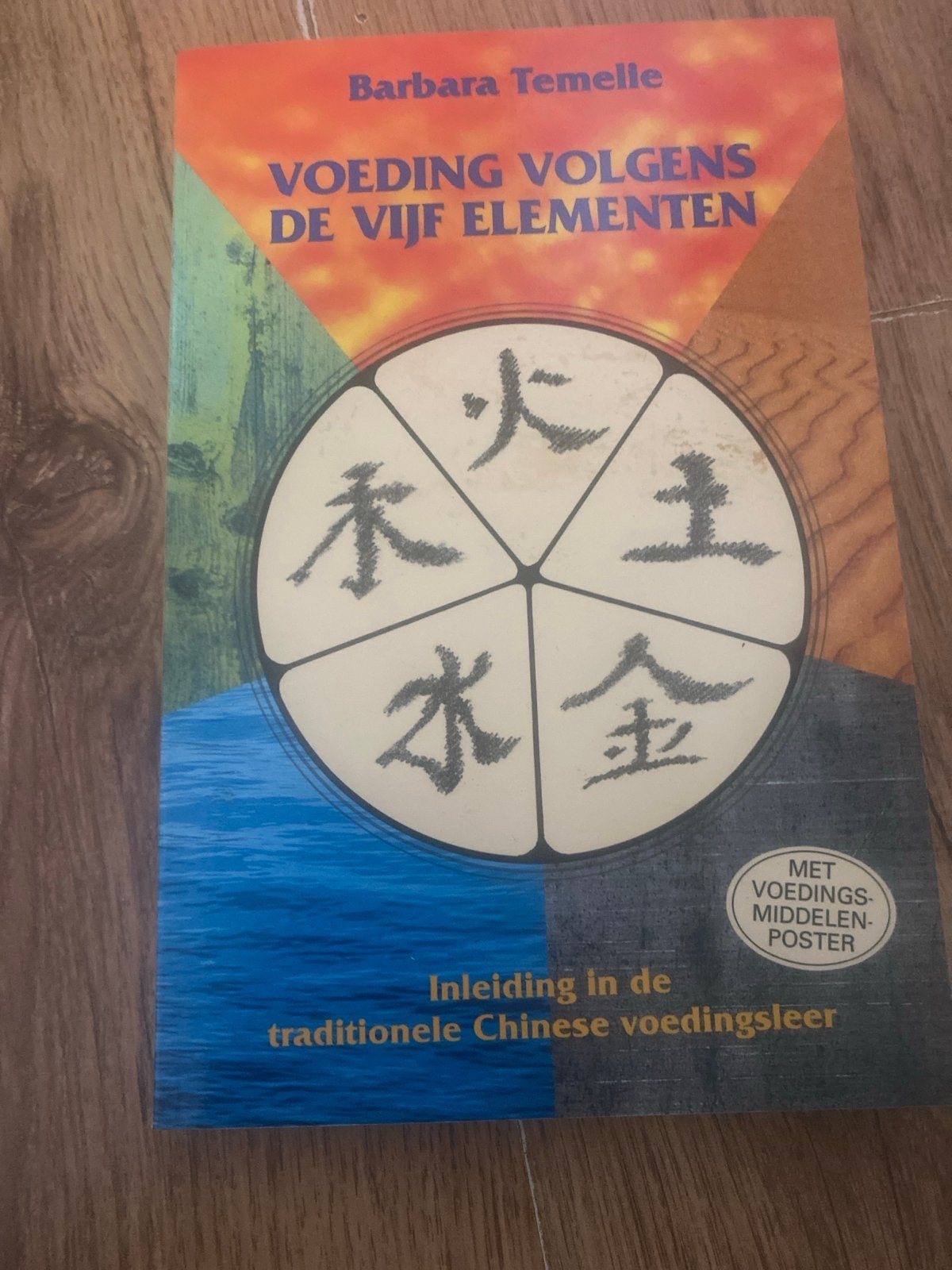 Voeding volgens de Vijf Elementen - Chinese voedingsleer, Ophalen of Verzenden, Gelezen, Dieet en Voeding