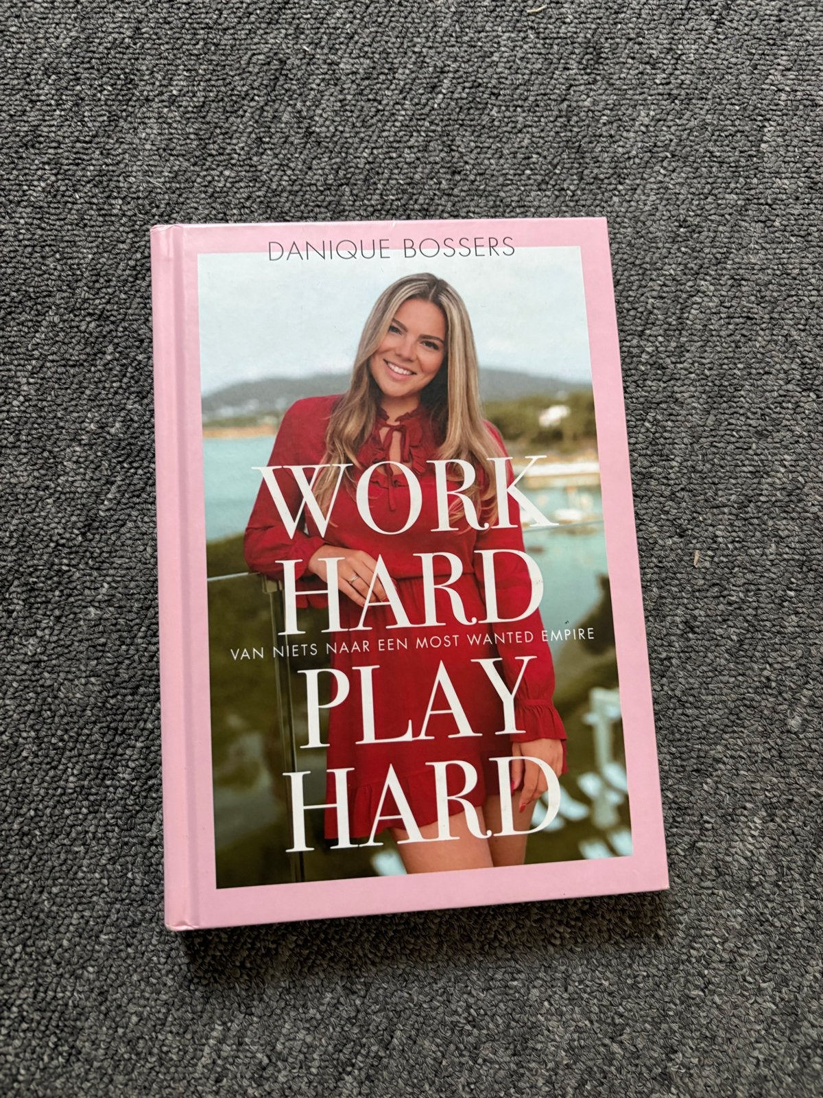 Work Hard Play Hard - Danique Bossers (Boek), Ophalen of Verzenden, Zo goed als nieuw