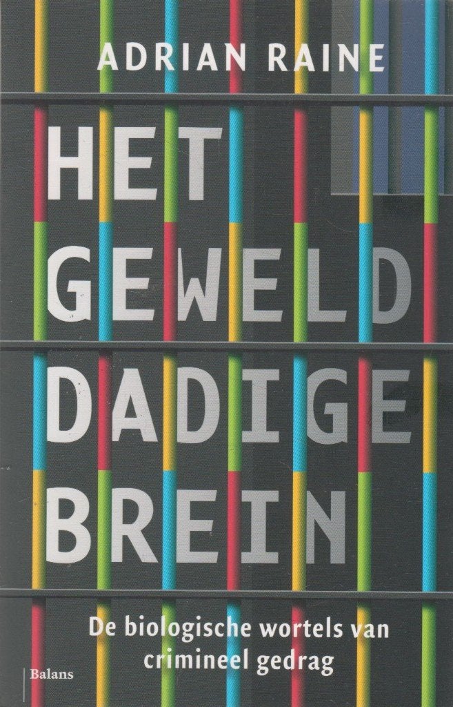 Het gewelddadige brein, Boeken, Sociale wetenschap, Ophalen of Verzenden, Zo goed als nieuw, Adrian Raine