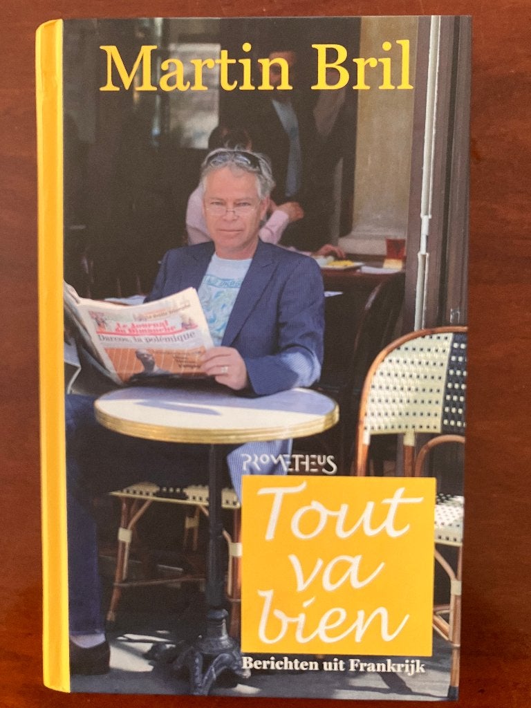 Martin Bril - Tout va bien: Berichten uit Frankrijk, Martin Bril, Ophalen of Verzenden, Zo goed als nieuw, Nederland