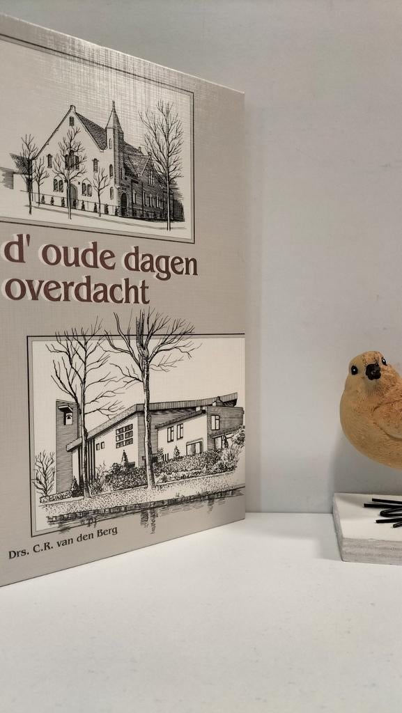 Berg, Drs. C. R. van den; d’oude dagen overdacht (Ger. Gem., Ophalen of Verzenden, Gelezen, Christendom | Protestants
