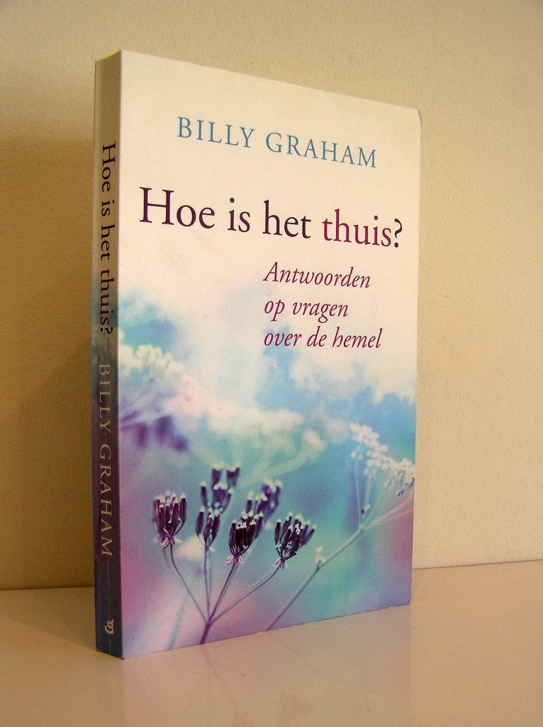 Billy Graham - Hoe is het thuis, Ophalen of Verzenden, Zo goed als nieuw, Christendom | Katholiek