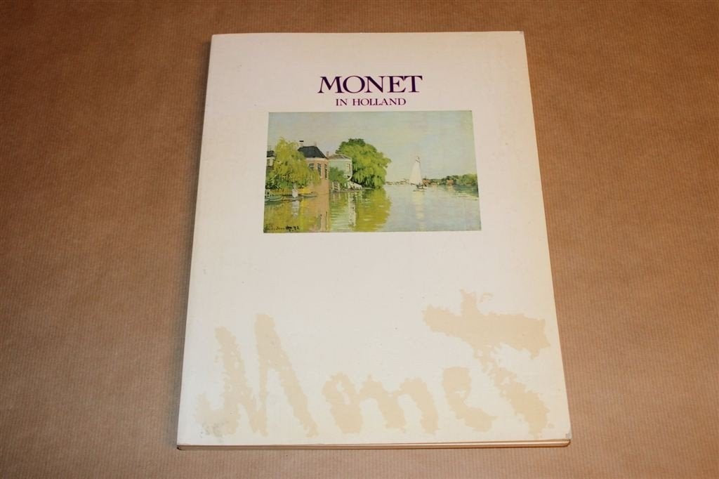 Monet in Holland — Catalogus van Gogh Museum [1986], Ophalen of Verzenden, Gelezen