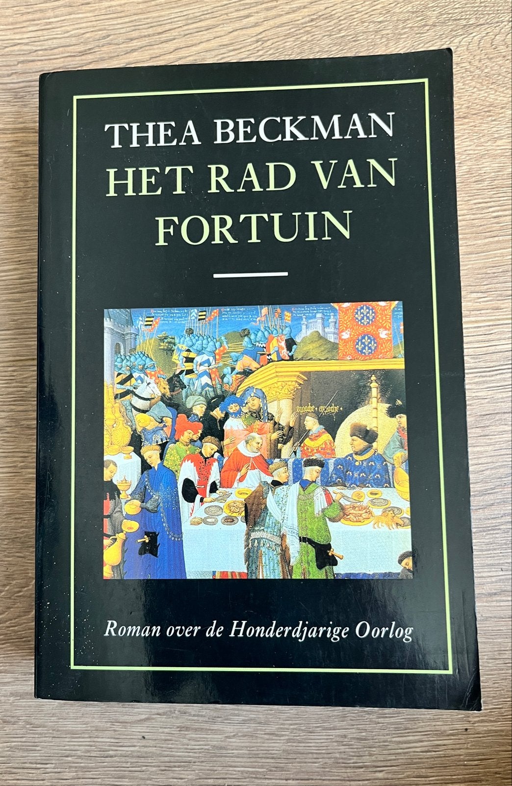 Thea Beckman - Het Rad van Fortuin (Honderdjarige Oorlog), Boeken, Ophalen of Verzenden, Gelezen, Nederland