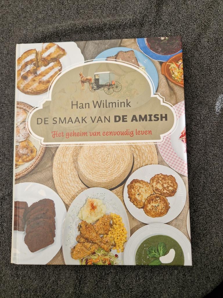 De Smaak v.d.Amish: Het geheim v.e. eenvoudig leven. Wilmink, Boeken, Kookboeken, Ophalen, Nieuw, Han Wilmink, Hoofdgerechten