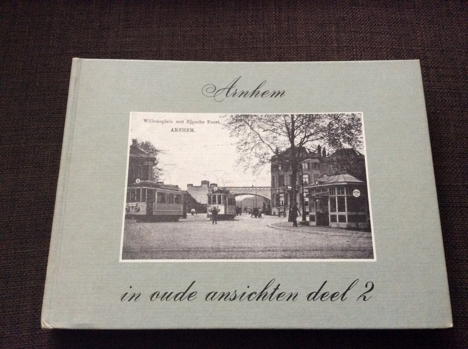 Arnhem in oude ansichten deel 2, Ophalen of Verzenden