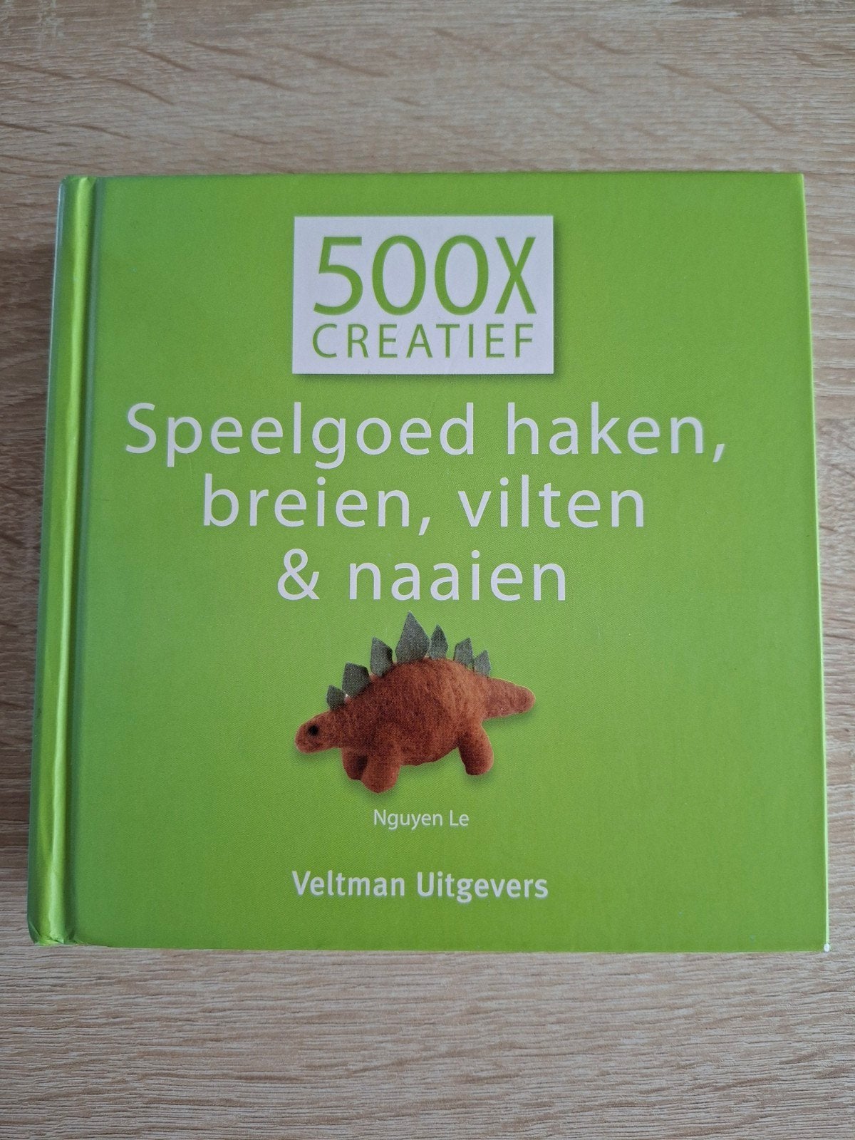 500x Creatief: Speelgoed haken, breien, vilten & naaien, Ophalen of Verzenden, Gelezen, Breien en Haken, Nguyen Le