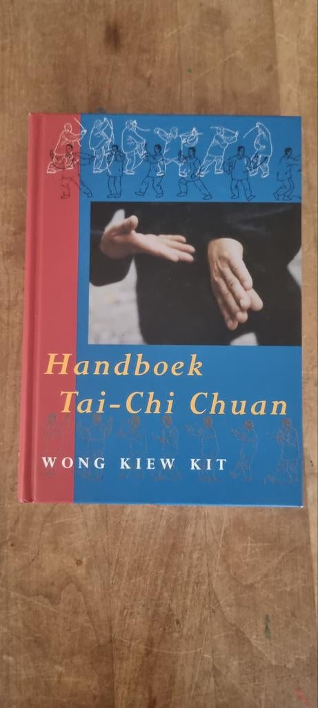 Handboek Tai-Chi Chuan - Wong Kiew Kit, Ophalen of Verzenden, Gelezen, Wong Kiew Kit, Vechtsport