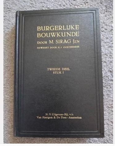 Burgerlijke Bouwkunde - Tweede Deel Stuk 1 - M. Sirag Jzn, Ophalen of Verzenden, Gelezen, Bouwkunde