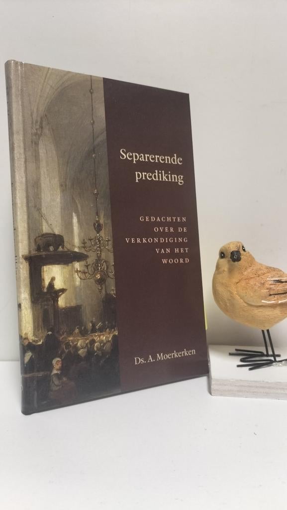 Moerkerken, Ds. A.; Separerende prediking, Ophalen of Verzenden, Gelezen, Christendom | Protestants