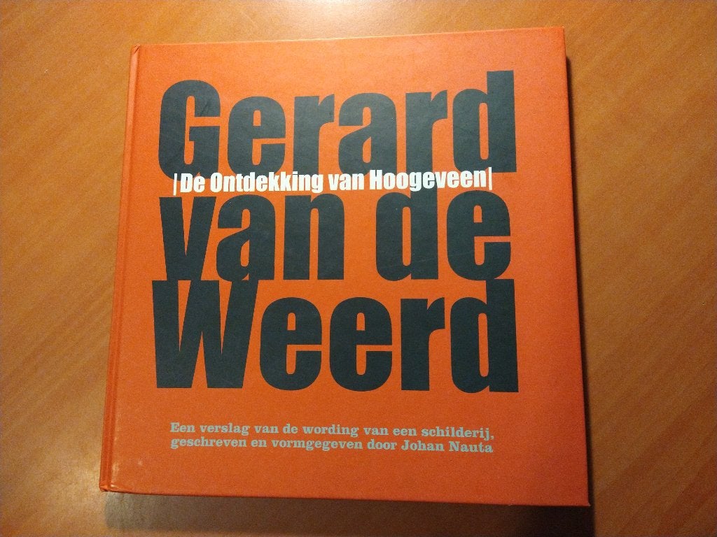 Gerard van de Weerd. De ontdekking van Hoogeveen, Ophalen of Verzenden, Zo goed als nieuw