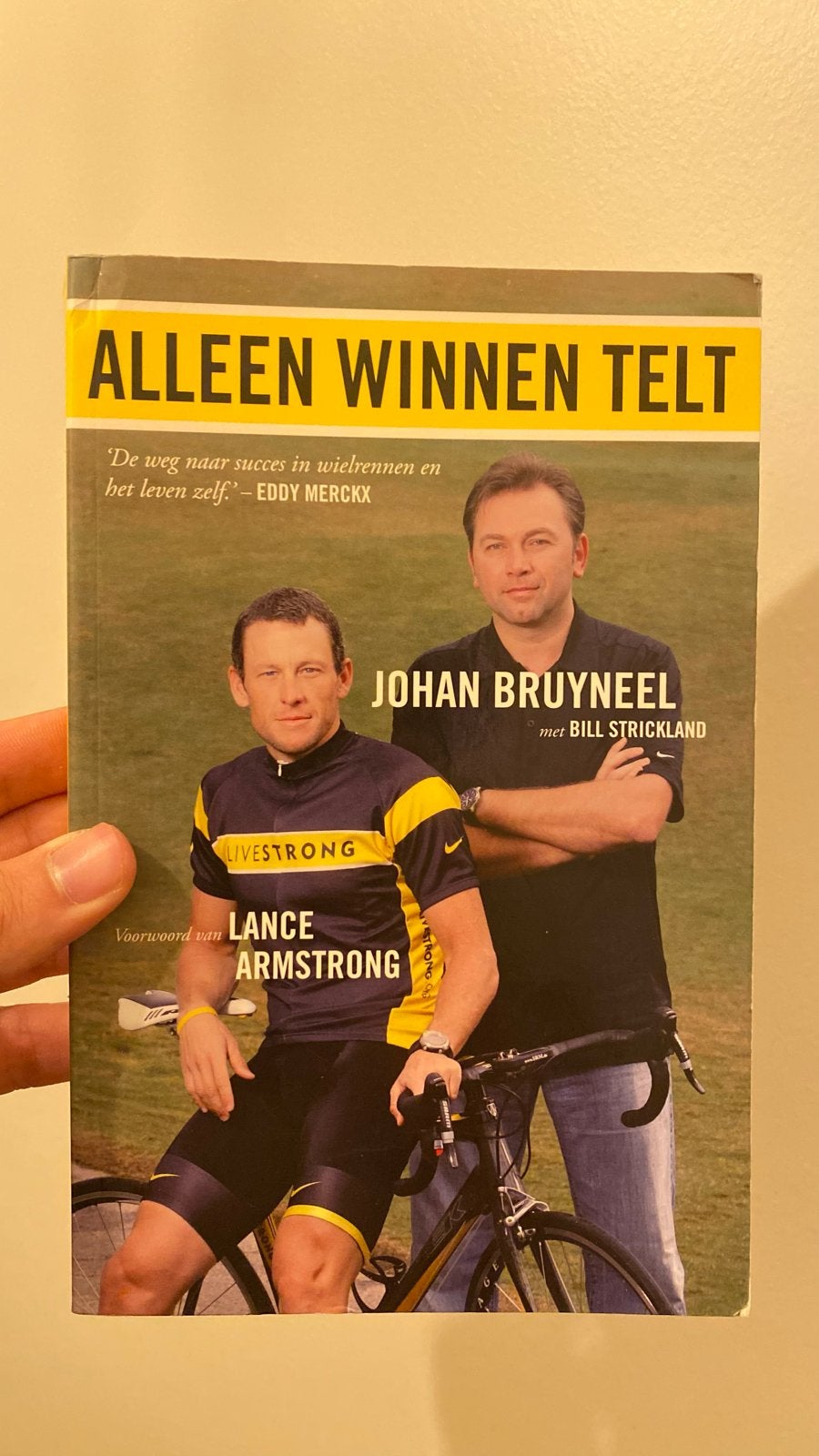 Alleen Winnen Telt - Johan Bruyneel & Lance Armstrong, Ophalen of Verzenden, Gelezen, Lopen en Fietsen