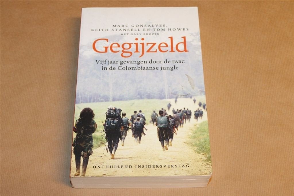 Gegijzeld — Waargebeurd, 5 Jaar Gevangen door de FARC, Ophalen of Verzenden, Gelezen, Europa