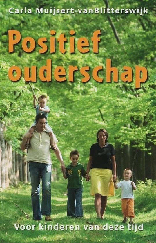 Positief ouderschap voor kinderen van deze tijd Auteur: C, Ophalen of Verzenden, Zo goed als nieuw