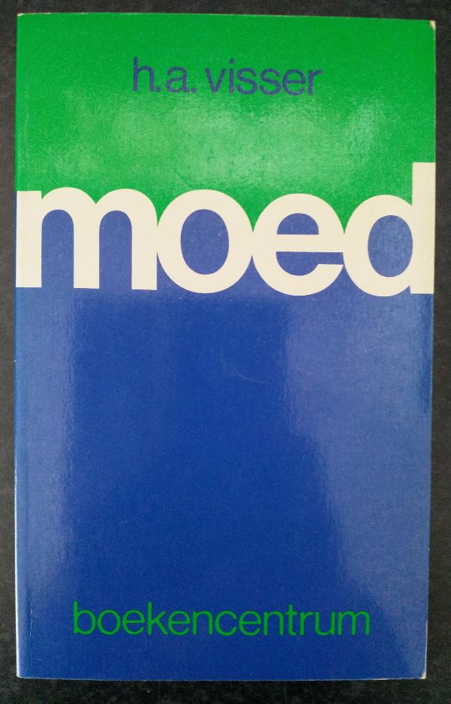 H.A. Visser - Moed, Christendom | Protestants, Ophalen of Verzenden, Zo goed als nieuw, H.A. Visser