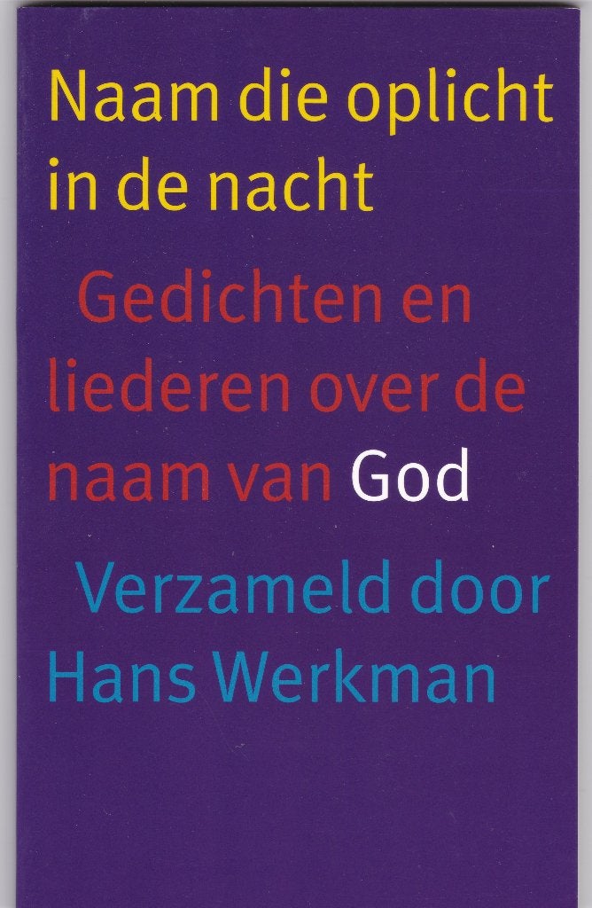 Werkman, Hans–Naam die oplicht in de nacht (Gedichten e.a ), Boeken, Ophalen of Verzenden, Zo goed als nieuw, Werkman, Hans, Nederland