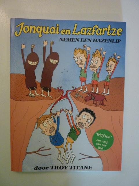 T.Titane - Jonquai en Lazfartze nemen een hazenlip, Verzenden, Nieuw