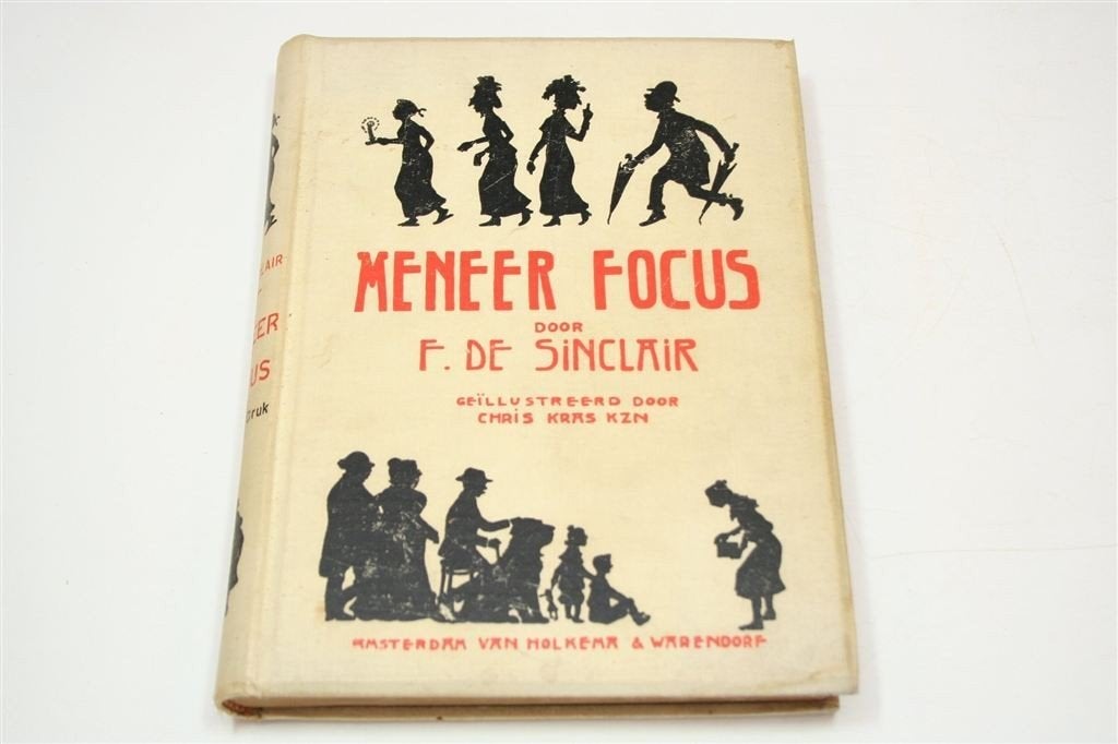 Meneer Focus — Geïllustreerd Boek — F. de Sinclair 1909, Ophalen of Verzenden, Gelezen