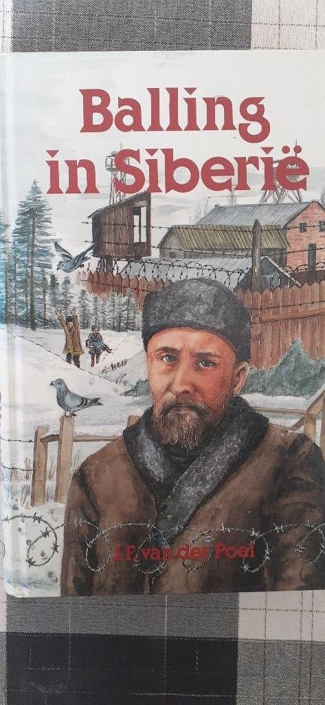 Balling in Siberië - J.F. van der Poel, Ophalen of Verzenden, Gebruikt, Boek, Overige typen